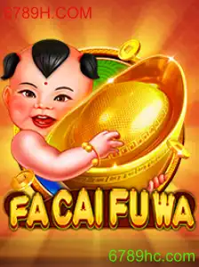 Descubra o Mundo Emocionante de FaCaiFuWa: O Jogo de Sucesso em 6789H.COM